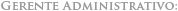Gerente Administrativo